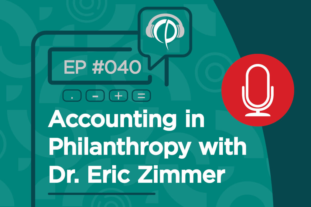GAAP Episode 040 – Accounting in Philanthropy with Dr. Eric Zimmer